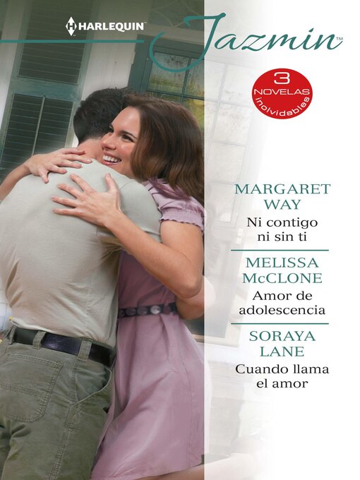 Title details for Ni contigo ni sin ti--Amor de adolescencia--Cuando llama el amor by Margaret Way - Available
